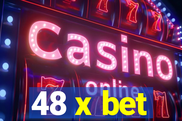 48 x bet